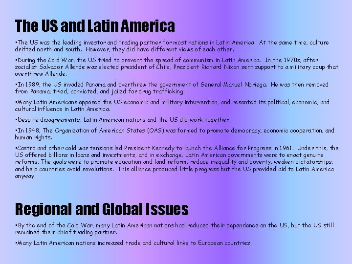 The US and Latin America • The US was the leading investor and trading