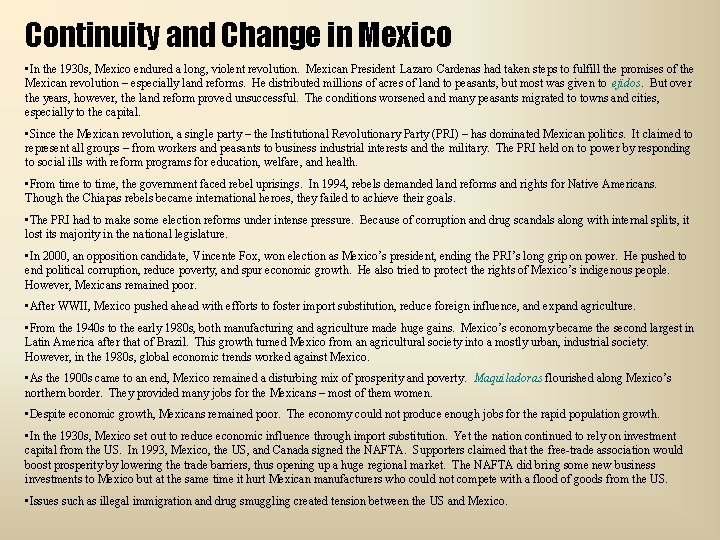 Continuity and Change in Mexico • In the 1930 s, Mexico endured a long,