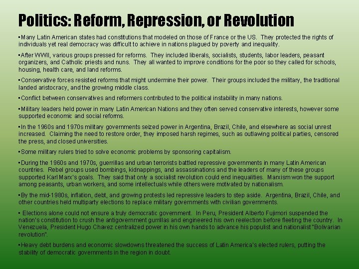 Politics: Reform, Repression, or Revolution • Many Latin American states had constitutions that modeled