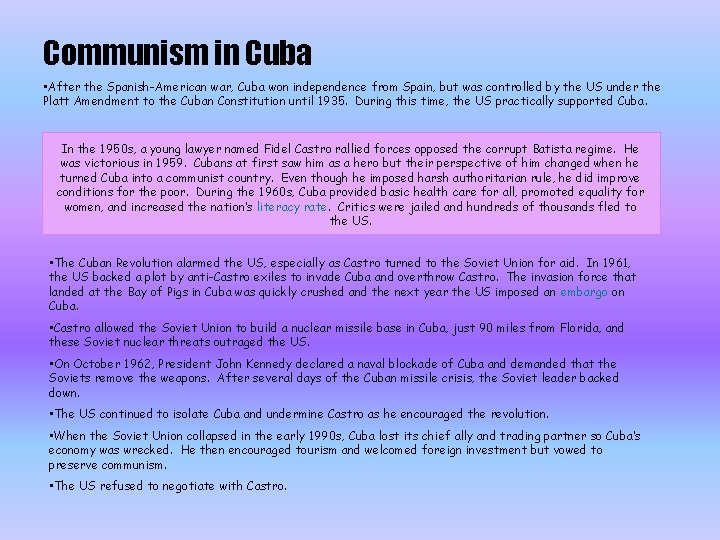 Communism in Cuba • After the Spanish-American war, Cuba won independence from Spain, but