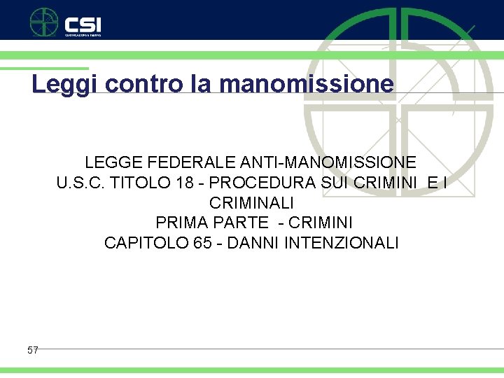 Leggi contro la manomissione LEGGE FEDERALE ANTI-MANOMISSIONE U. S. C. TITOLO 18 - PROCEDURA