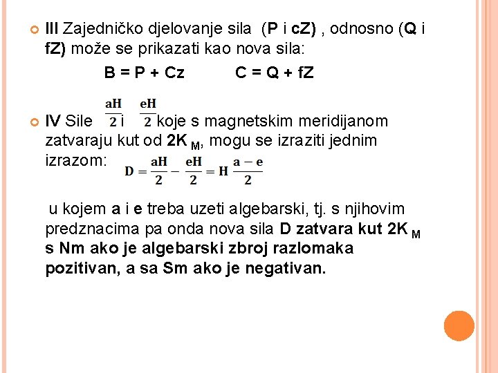  III Zajedničko djelovanje sila (P i c. Z) , odnosno (Q i f.