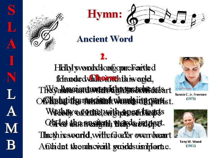 S L A I N L A M B Hymn: Ancient Word 1. 2.