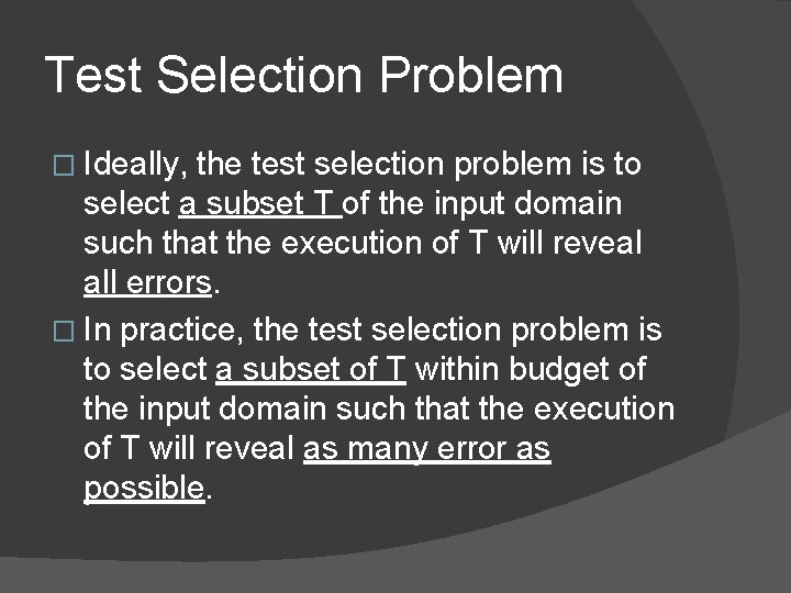 Test Selection Problem � Ideally, the test selection problem is to select a subset Test Selection Problem � Ideally, the test selection problem is to select a subset