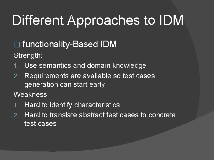 Different Approaches to IDM � functionality-Based IDM Strength: 1. Use semantics and domain knowledge