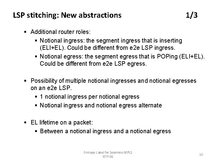 LSP stitching: New abstractions 1/3 § Additional router roles: § Notional ingress: the segment