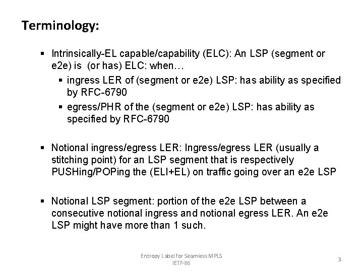 Terminology: § Intrinsically-EL capable/capability (ELC): An LSP (segment or e 2 e) is (or