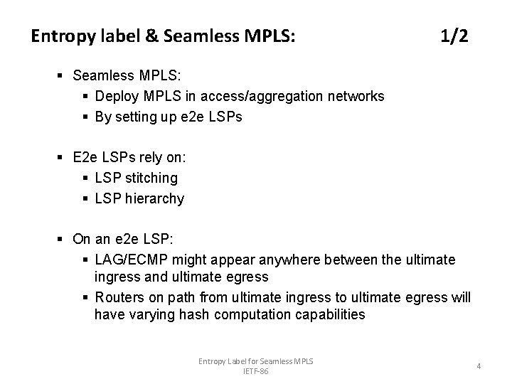 Entropy label & Seamless MPLS: 1/2 § Seamless MPLS: § Deploy MPLS in access/aggregation