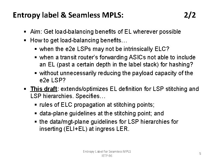 Entropy label & Seamless MPLS: 2/2 § Aim: Get load-balancing benefits of EL wherever
