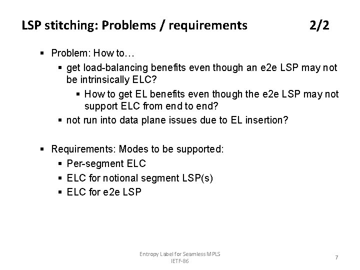 LSP stitching: Problems / requirements 2/2 § Problem: How to… § get load-balancing benefits