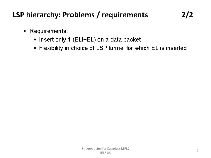 LSP hierarchy: Problems / requirements 2/2 § Requirements: § Insert only 1 (ELI+EL) on
