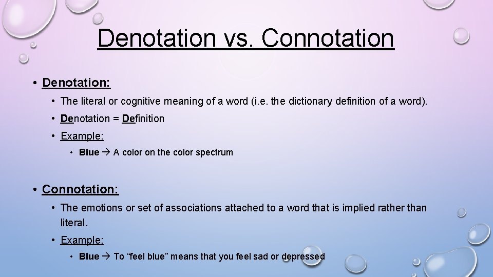 Denotation vs. Connotation • Denotation: • The literal or cognitive meaning of a word