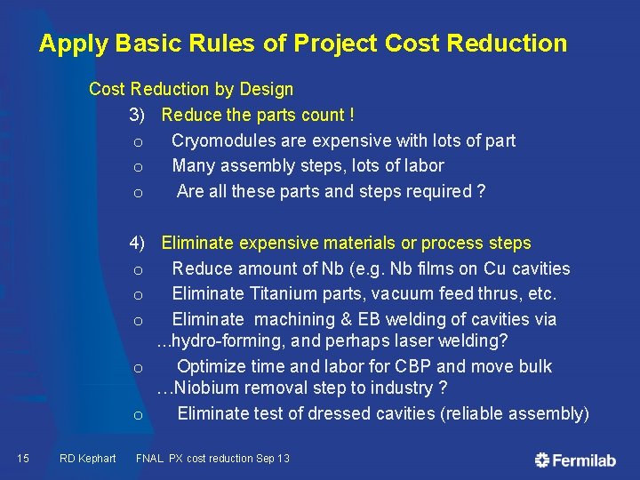 Apply Basic Rules of Project Cost Reduction by Design 3) Reduce the parts count