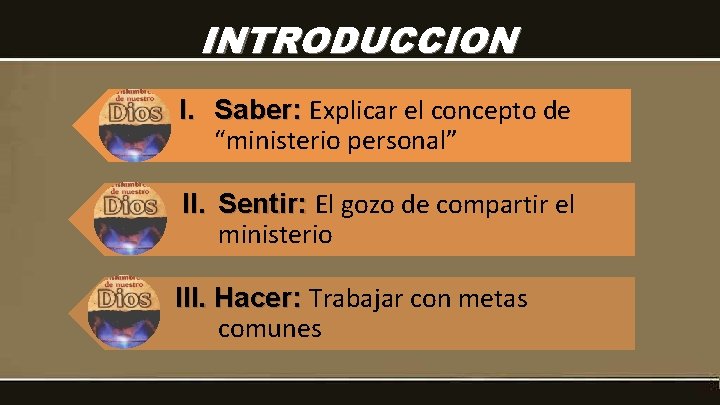 INTRODUCCION I. Saber: Explicar el concepto de “ministerio personal” II. Sentir: El gozo de