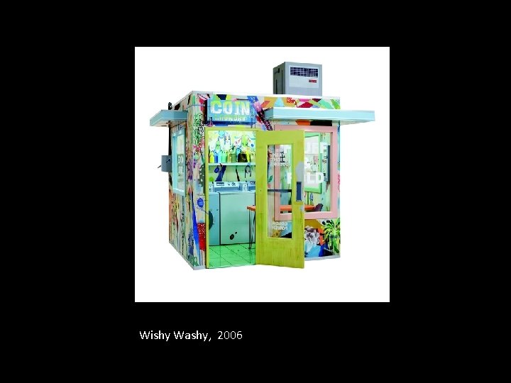 Wishy Washy, 2006 