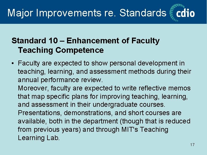 Major Improvements re. Standards Standard 10 – Enhancement of Faculty Teaching Competence • Faculty