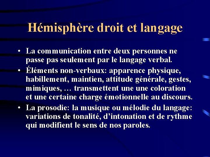 Hémisphère droit et langage • La communication entre deux personnes ne passe pas seulement