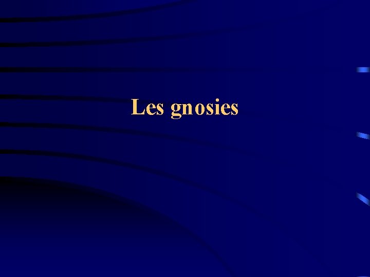 Les gnosies 