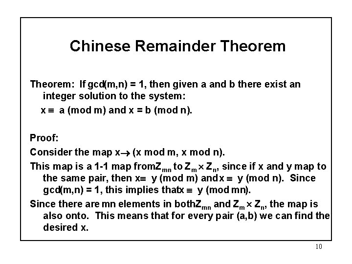 Chinese Remainder Theorem: If gcd(m, n) = 1, then given a and b there