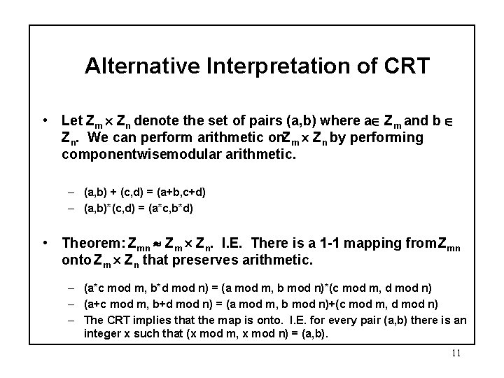 Alternative Interpretation of CRT • Let Zm Zn denote the set of pairs (a,