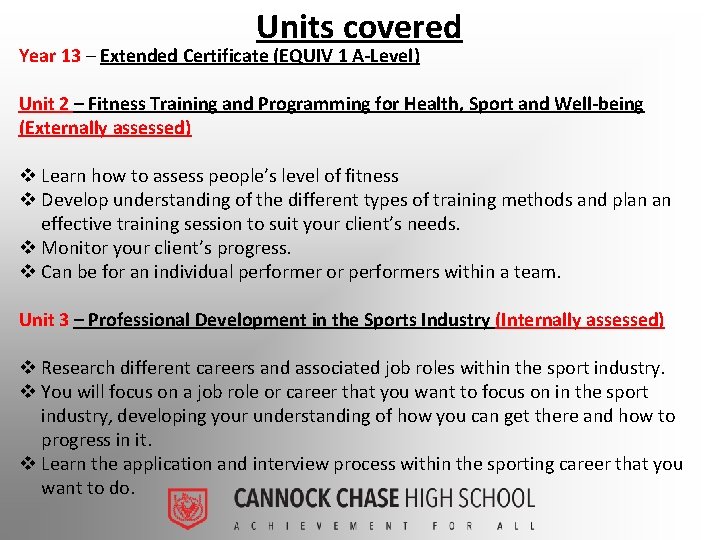 Units covered Year 13 – Extended Certificate (EQUIV 1 A-Level) Unit 2 – Fitness
