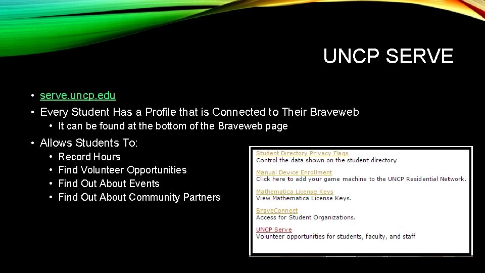 UNCP SERVE • serve. uncp. edu • Every Student Has a Profile that is