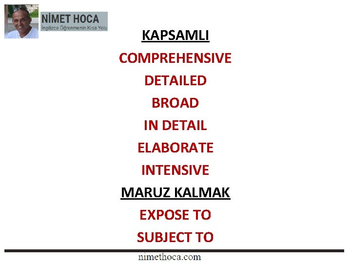 KAPSAMLI COMPREHENSIVE DETAILED BROAD IN DETAIL ELABORATE INTENSIVE MARUZ KALMAK EXPOSE TO SUBJECT TO