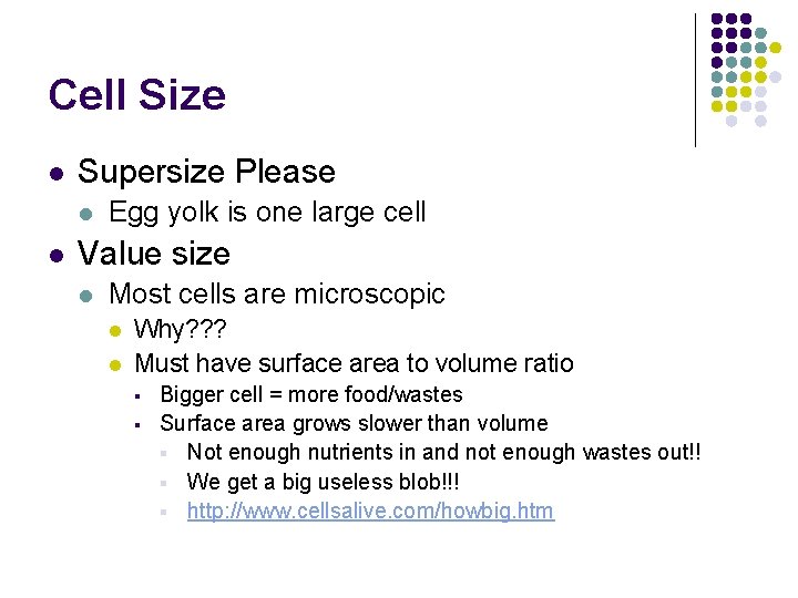 Cell Size l Supersize Please l l Egg yolk is one large cell Value