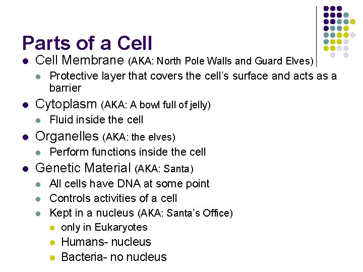 Parts of a Cell l Cell Membrane (AKA: North Pole Walls and Guard Elves)