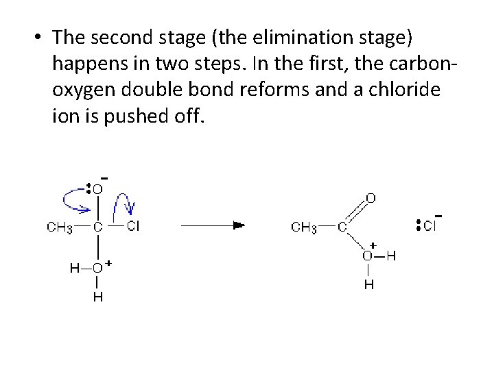  • The second stage (the elimination stage) happens in two steps. In the