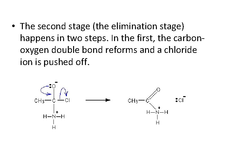  • The second stage (the elimination stage) happens in two steps. In the