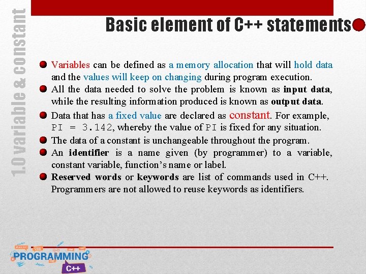 1. 0 variable & constant Basic element of C++ statements Variables can be defined 1. 0 variable & constant Basic element of C++ statements Variables can be defined