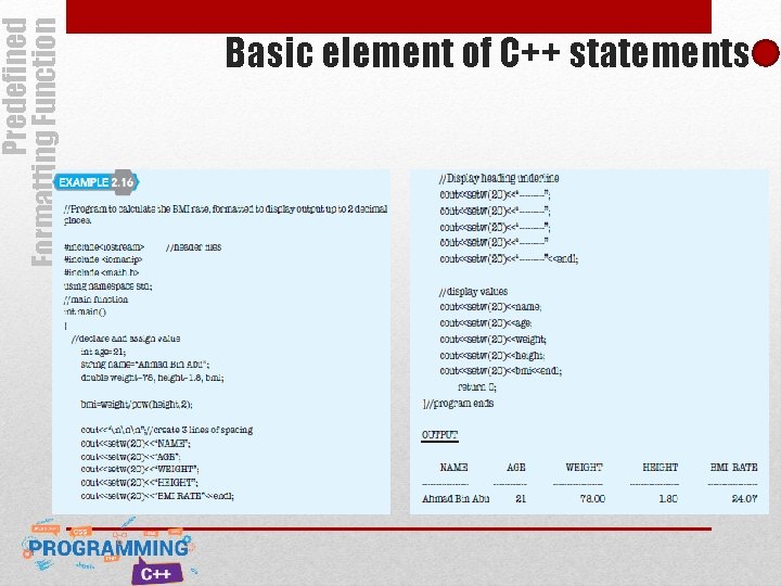 Predefined Formatting Function Basic element of C++ statements Predefined Formatting Function Basic element of C++ statements
