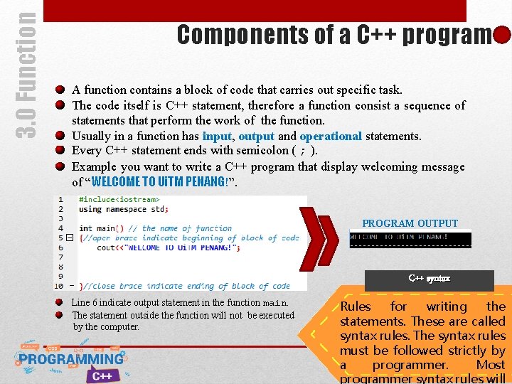 3. 0 Function Components of a C++ program A function contains a block of 3. 0 Function Components of a C++ program A function contains a block of