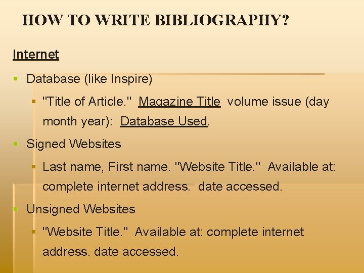 HOW TO WRITE BIBLIOGRAPHY? Internet § Database (like Inspire) § "Title of Article. "