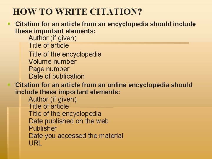 HOW TO WRITE CITATION? § Citation for an article from an encyclopedia should include