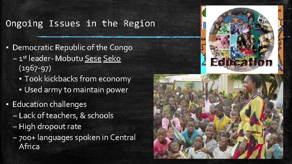 Ongoing Issues in the Region ▪ Democratic Republic of the Congo – 1 st