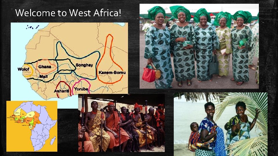 Welcome to West Africa! 