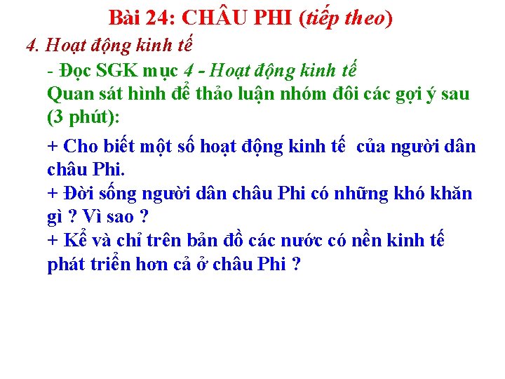 Bài 24: CH U PHI (tiếp theo) 4. Hoạt động kinh tế - Đọc