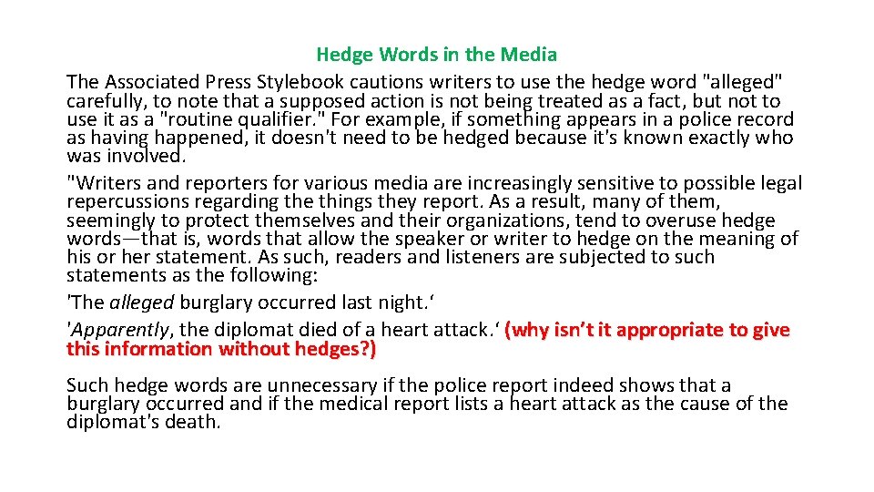 Hedge Words in the Media The Associated Press Stylebook cautions writers to use the