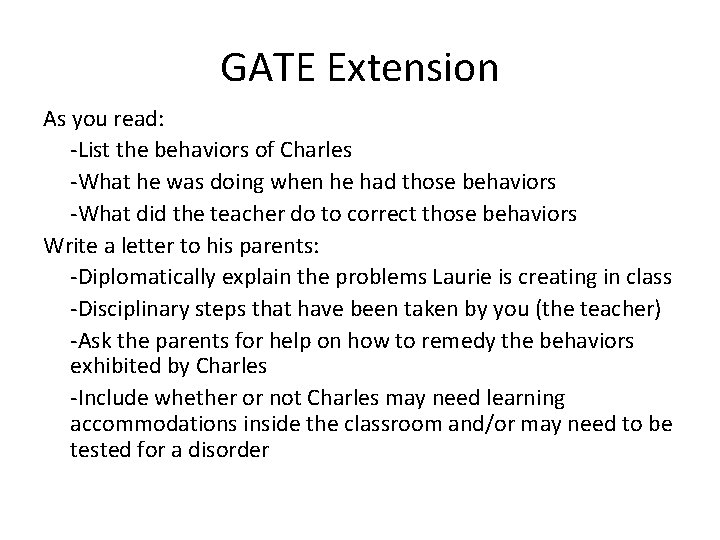 GATE Extension As you read: -List the behaviors of Charles -What he was doing