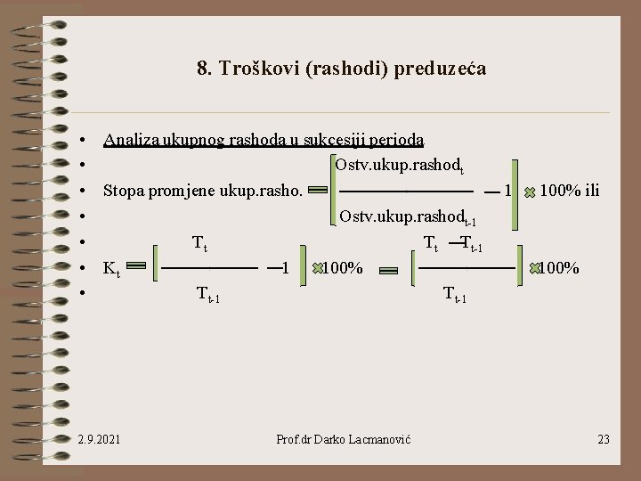 8. Troškovi (rashodi) preduzeća • Analiza ukupnog rashoda u sukcesiji perioda • Ostv. ukup.