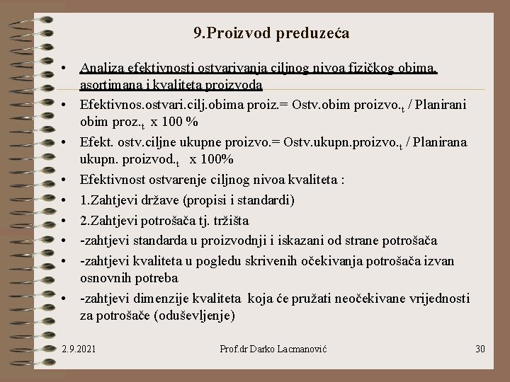 9. Proizvod preduzeća • Analiza efektivnosti ostvarivanja ciljnog nivoa fizičkog obima, asortimana i kvaliteta