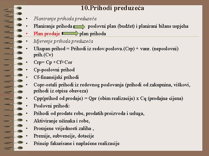 10. Prihodi preduzeća • • • • Planiranje prihoda preduzeća Planiranje prihoda poslovni plan