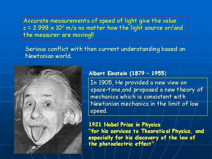 Accurate measurements of speed of light give the value c = 2. 998 x