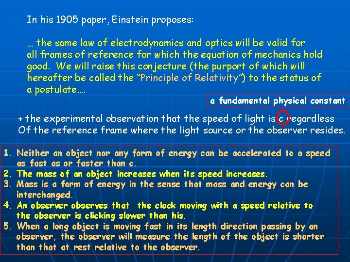 In his 1905 paper, Einstein proposes: … the same law of electrodynamics and optics