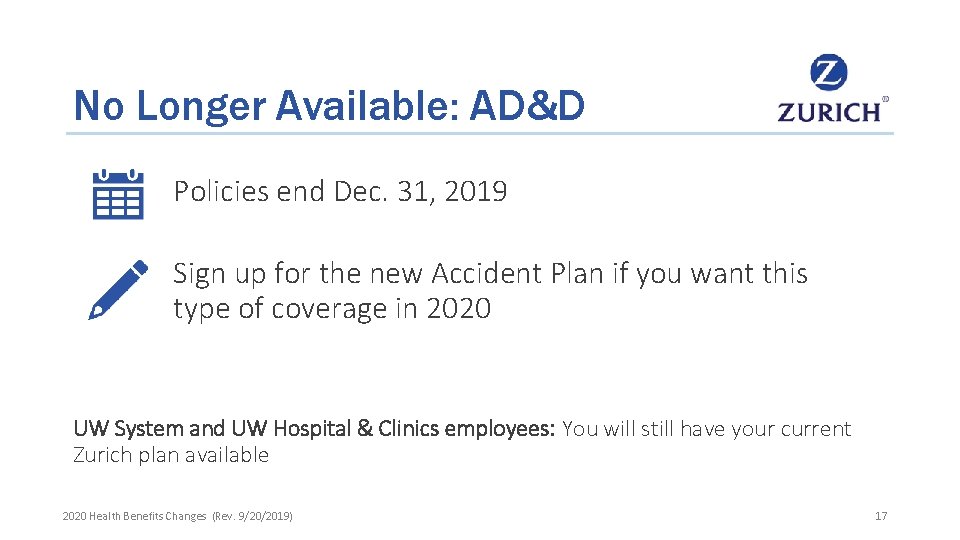No Longer Available: AD&D Policies end Dec. 31, 2019 Sign up for the new