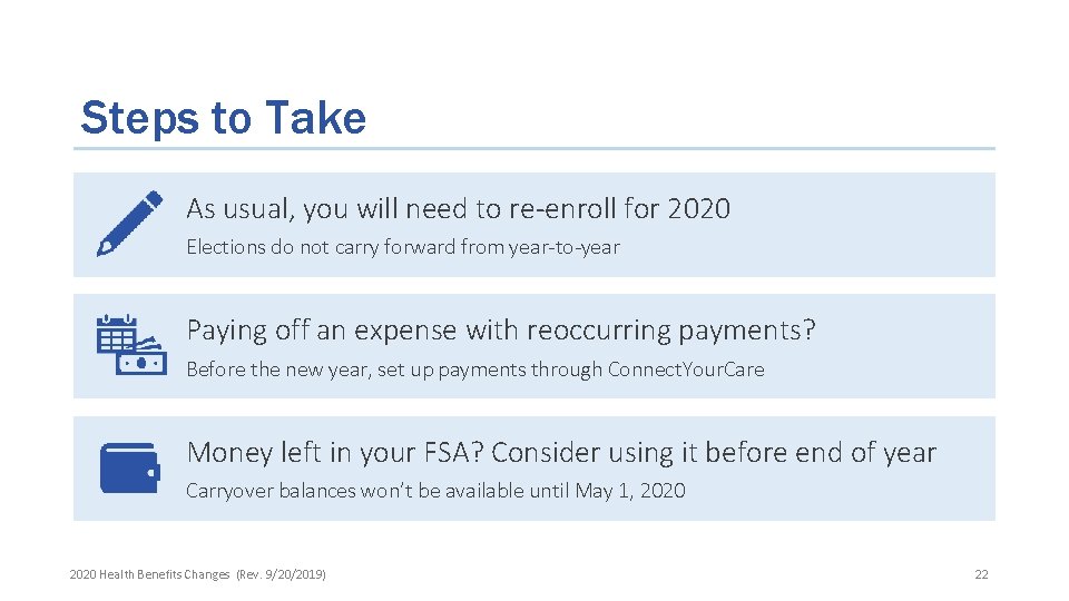 Steps to Take As usual, you will need to re-enroll for 2020 Elections do
