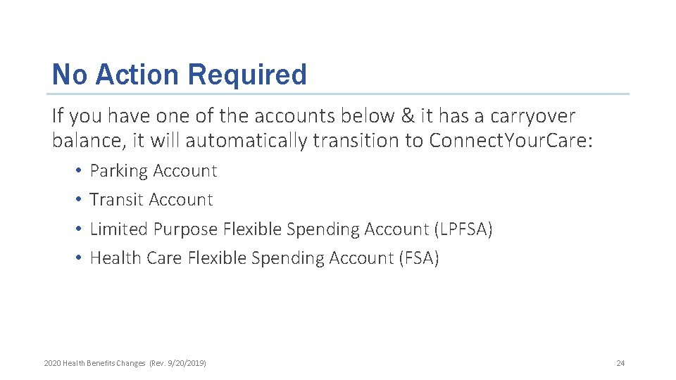 No Action Required If you have one of the accounts below & it has