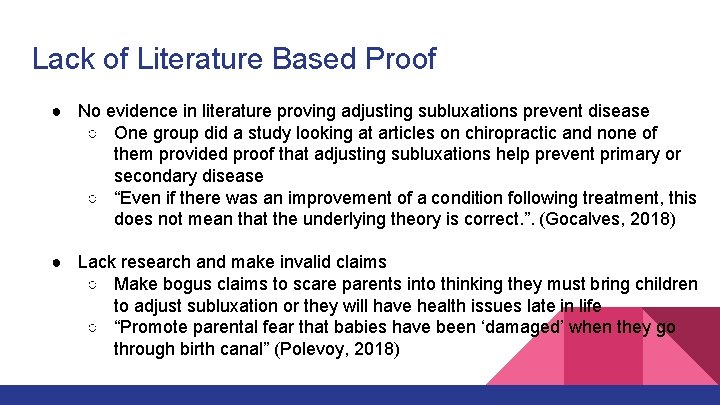 Lack of Literature Based Proof ● No evidence in literature proving adjusting subluxations prevent
